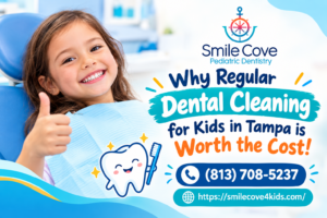 Why Regular Dental Cleaning for Kids in Tampa is Worth the Cost!